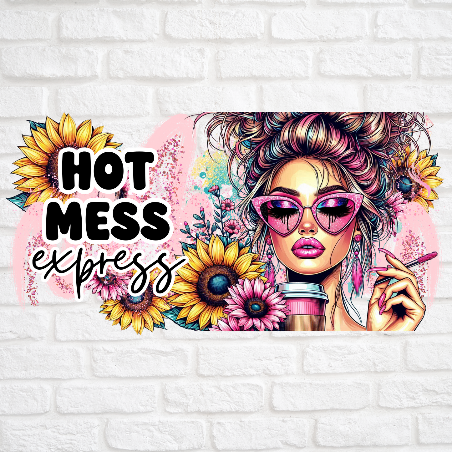 HOT MESS EXPRESS - 16oz UV DTF WRAP