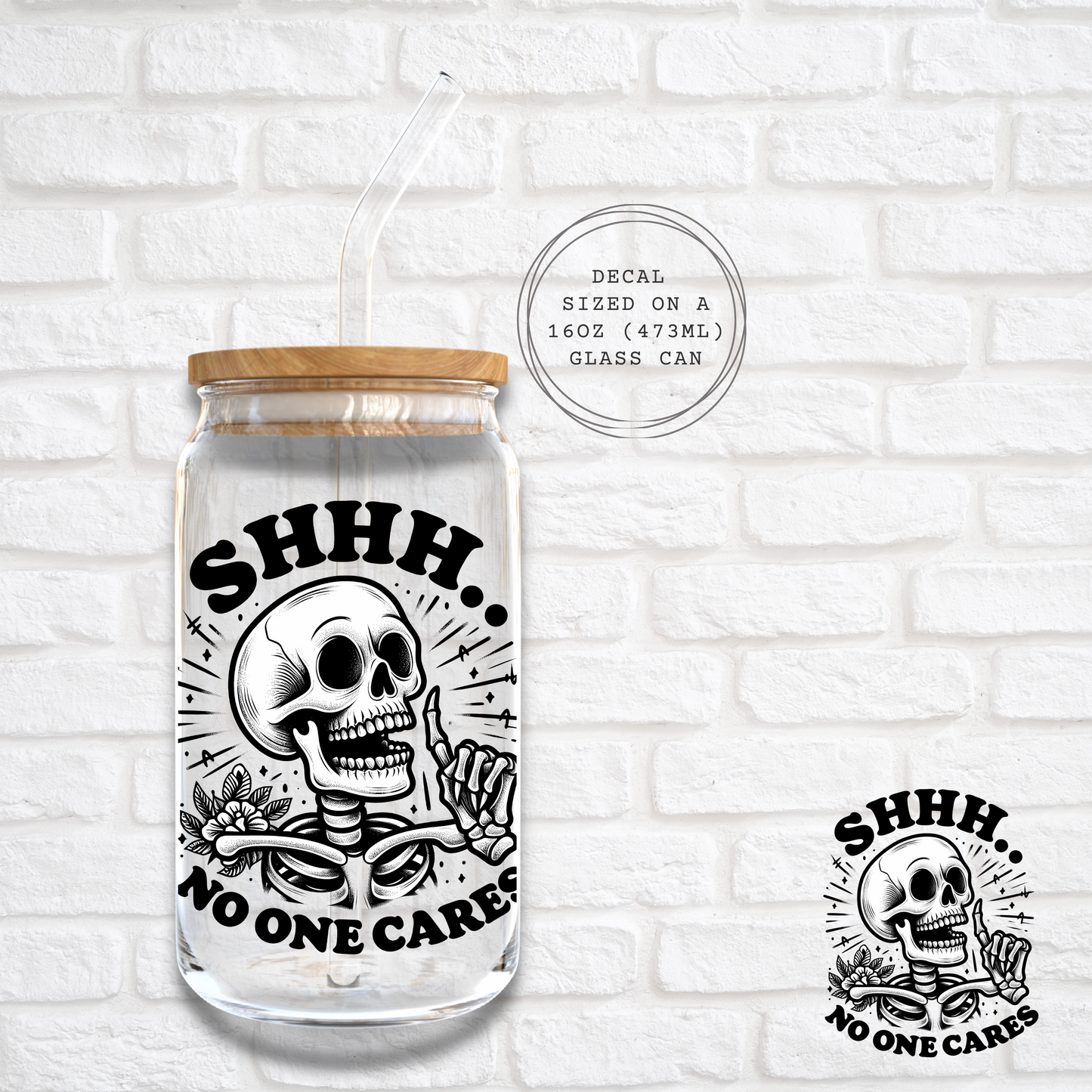 SHHH NO ONE CARES - UV DTF DECAL