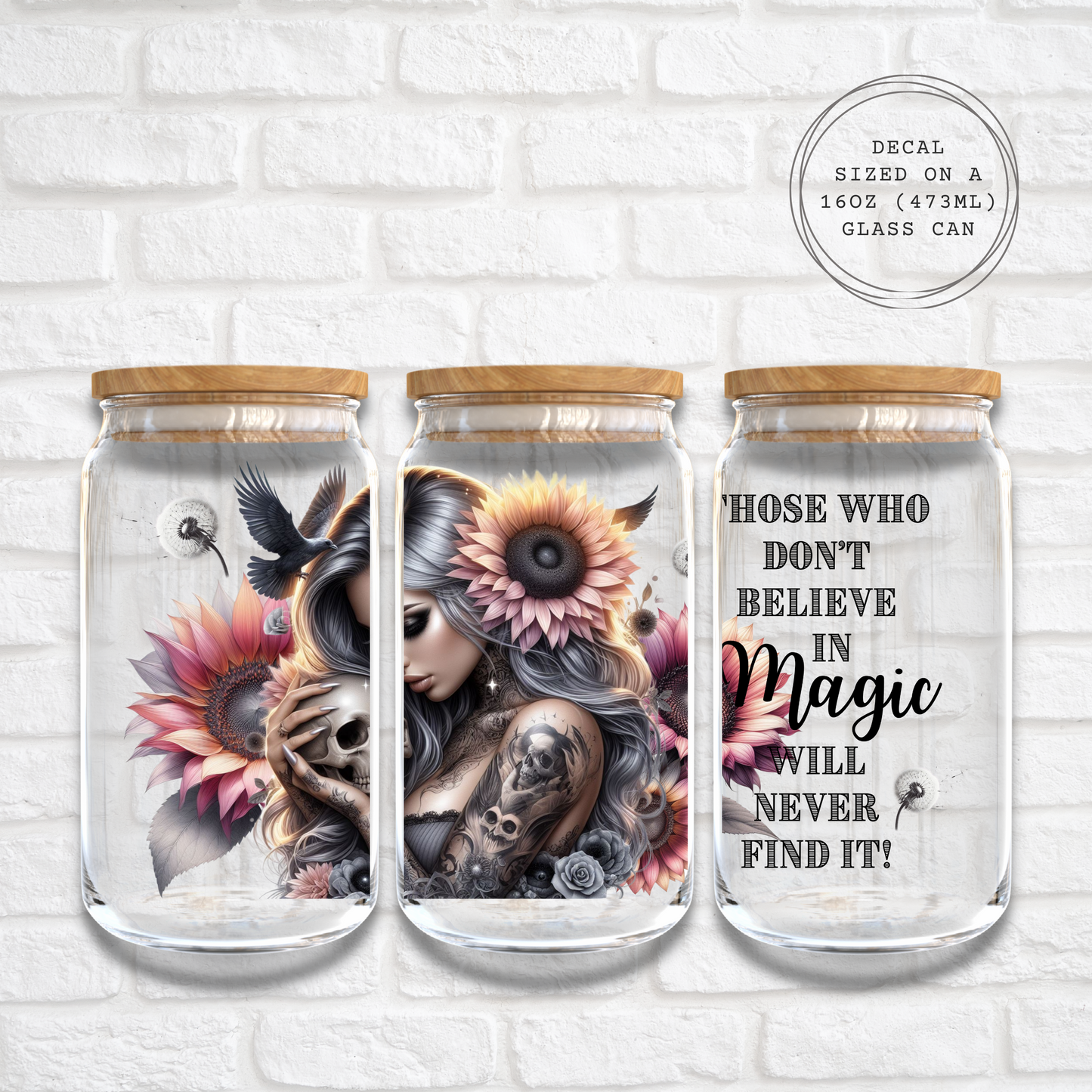 THOSE WHO DON'T BELIEVE IN MAGIC - 16oz UV DTF WRAP