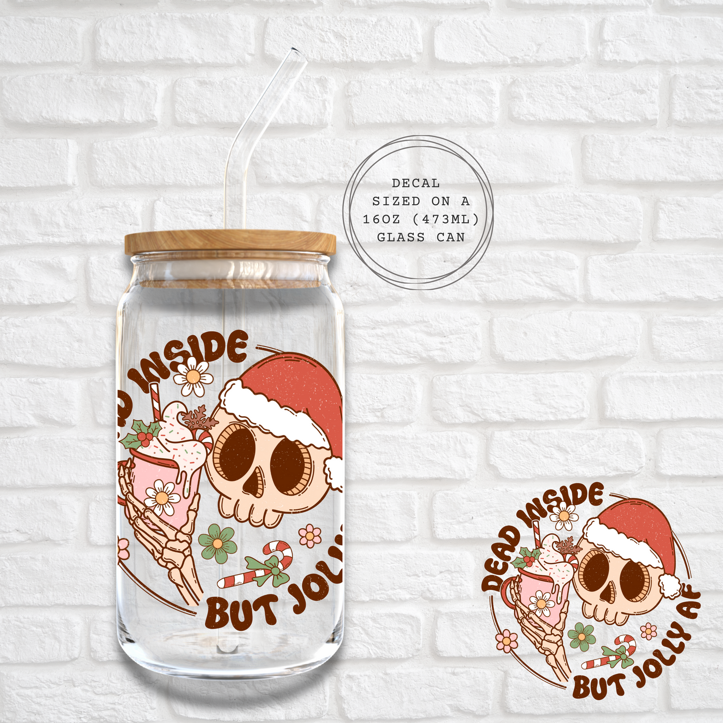DEAD INSIDE BUT JOLLY AF - UV DTF DECAL
