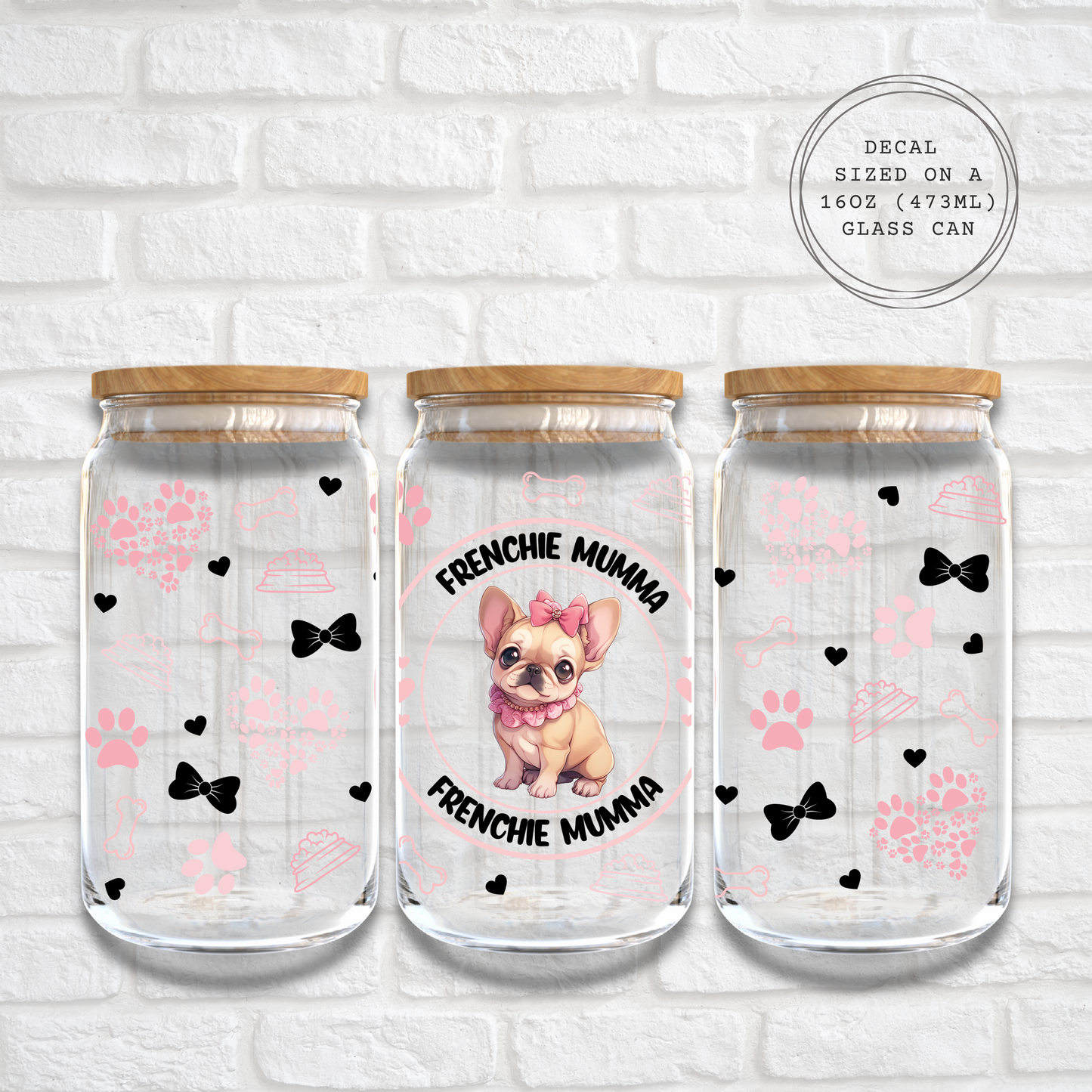 FRENCHIE MUMMA - 16oz UV DTF WRAP
