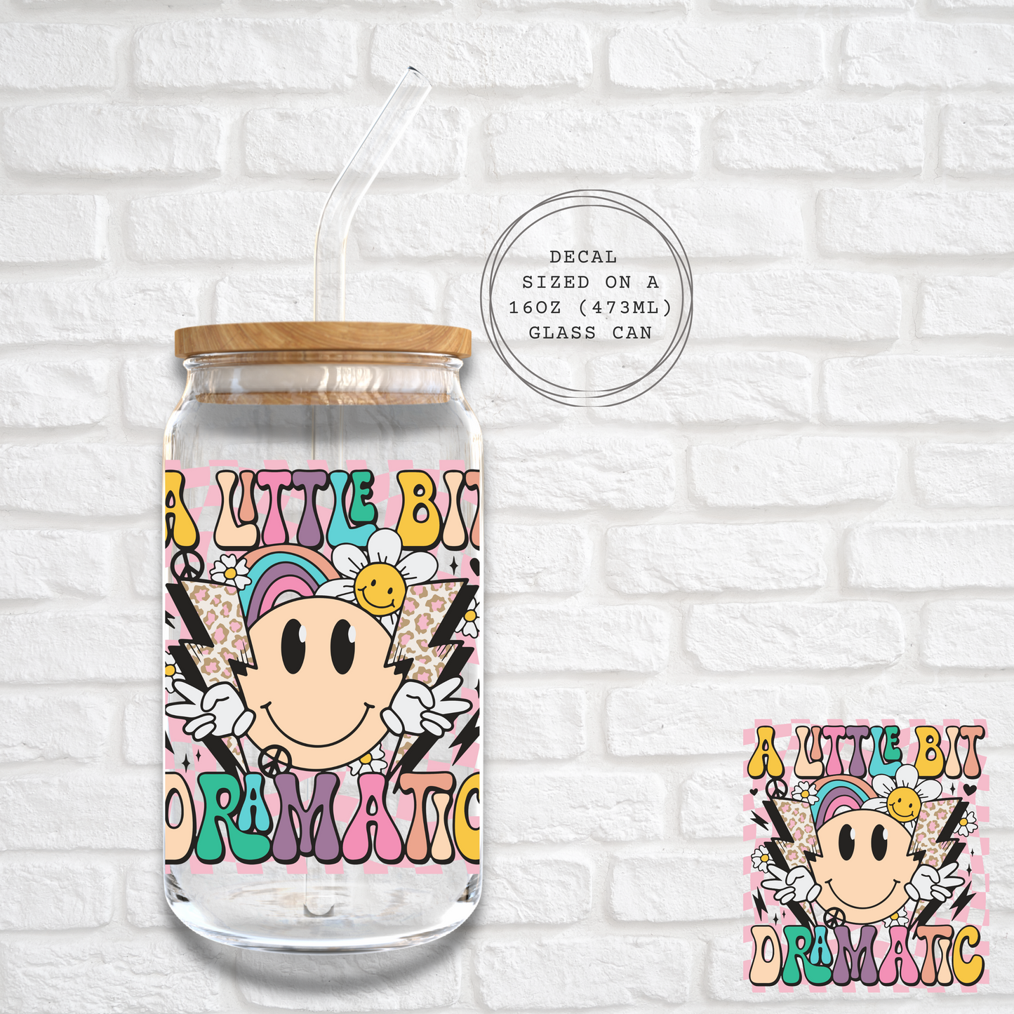 A LITTLE BIT DRAMATIC - UV DTF DECAL