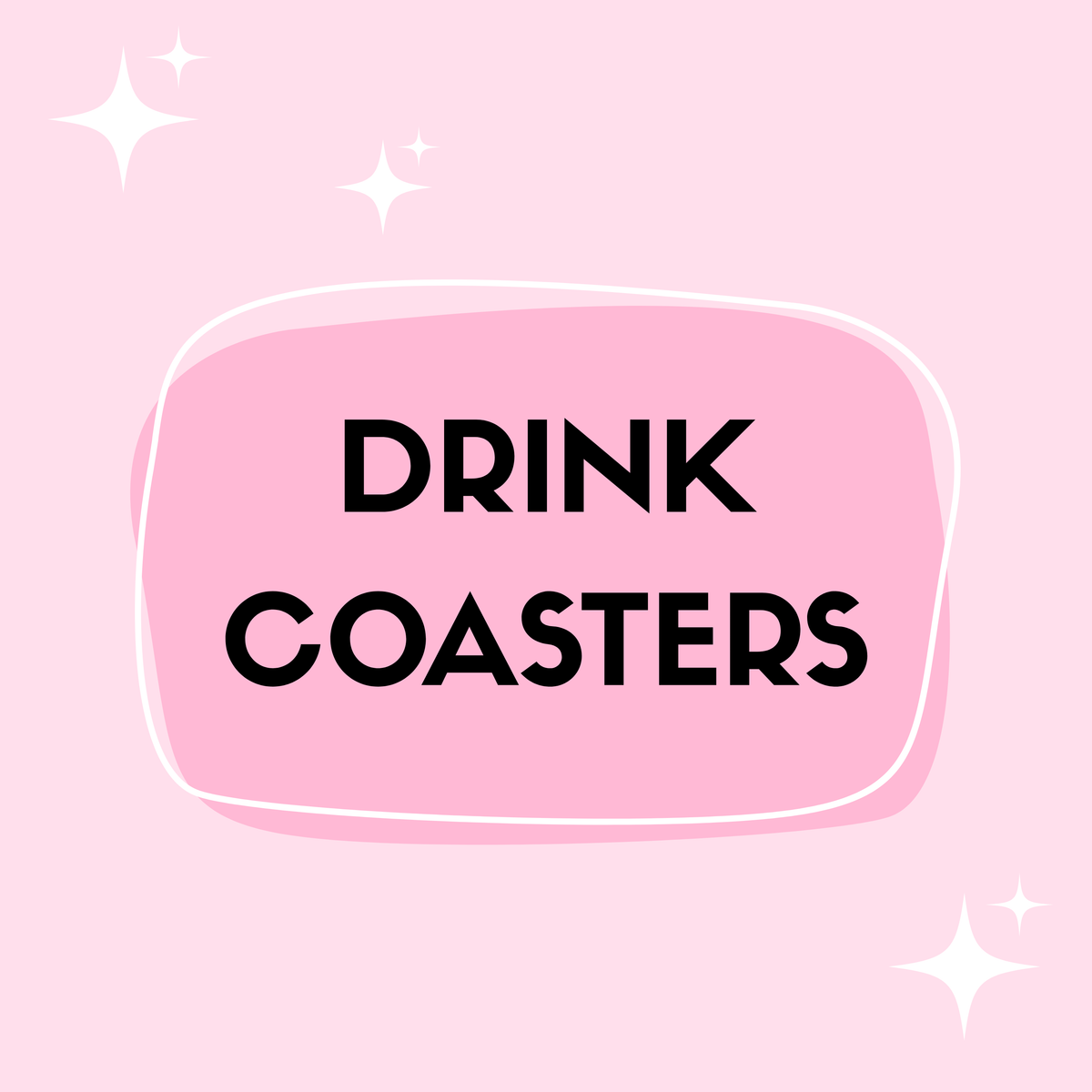 DRINK COASTERS