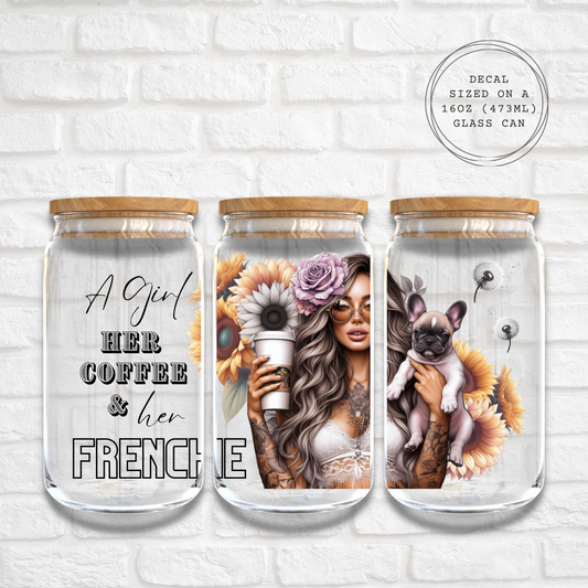 A GIRL HER COFFEE AND HER FRENCHIE - 16oz UV DTF WRAP