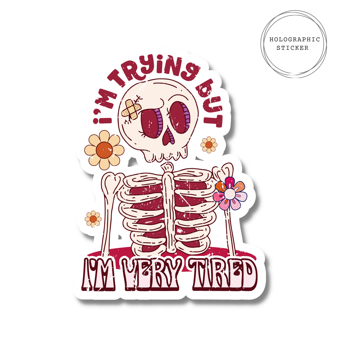 I'm Trying But I'm Very Tired