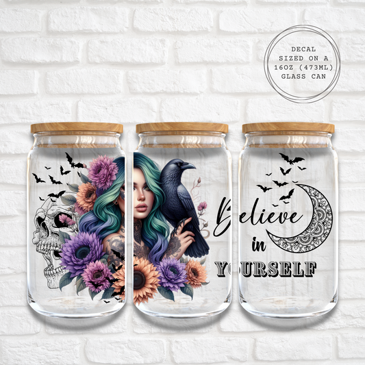 BELIEVE IN YOURSELF - 16oz UV DTF WRAP