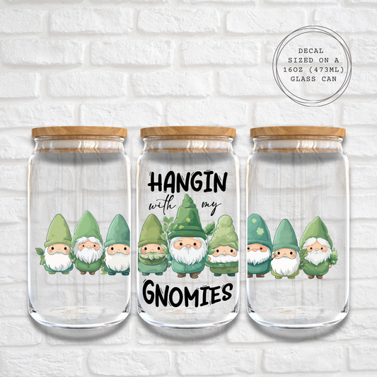 HANGIN WITH MY GNOMIES - 16oz UV DTF WRAP