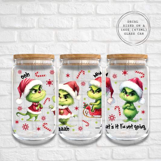 THAT'S IT I'M NOT GOING GRINCH - 16oz UV DTF WRAP