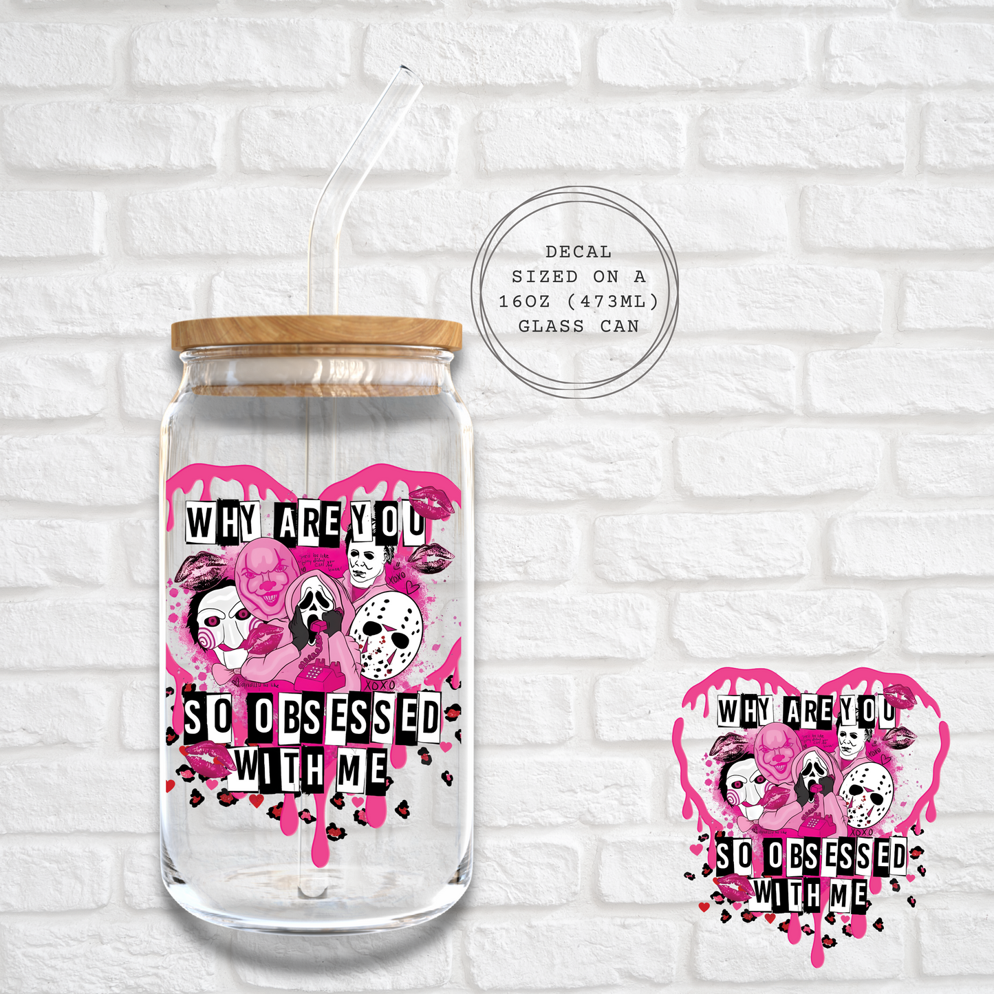 WHY ARE YOU OBSESSED WITH ME -  UV DTF DECAL