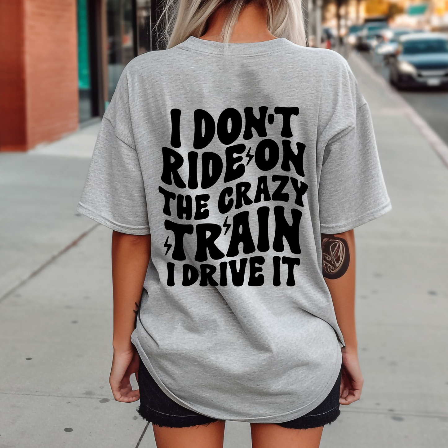 I DON'T RIDE THE CRAZY TRAIN