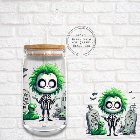 BEETLEJUICE HERE LIES MY SOCIAL LIFE -  UV DTF LARGE DECAL