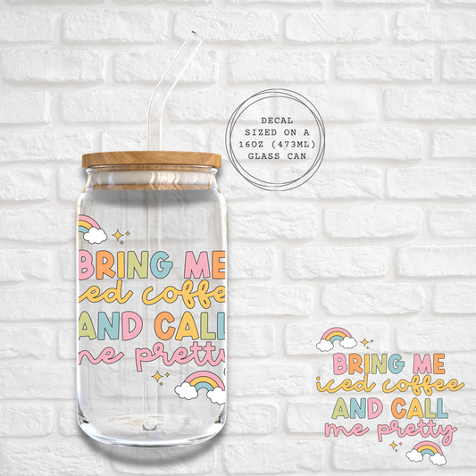 BRING THE ICED COFFEE - UV DF DECAL