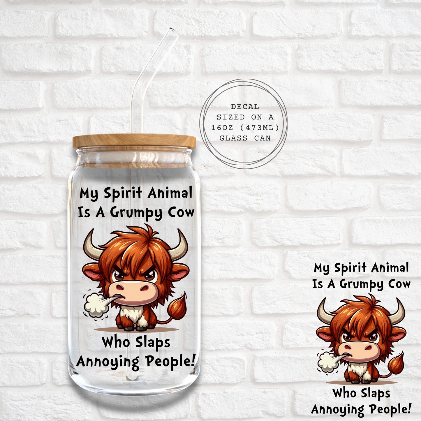 MY SPIRIT ANIMAL IS A GRUMPY COW -  UV DTF DECAL