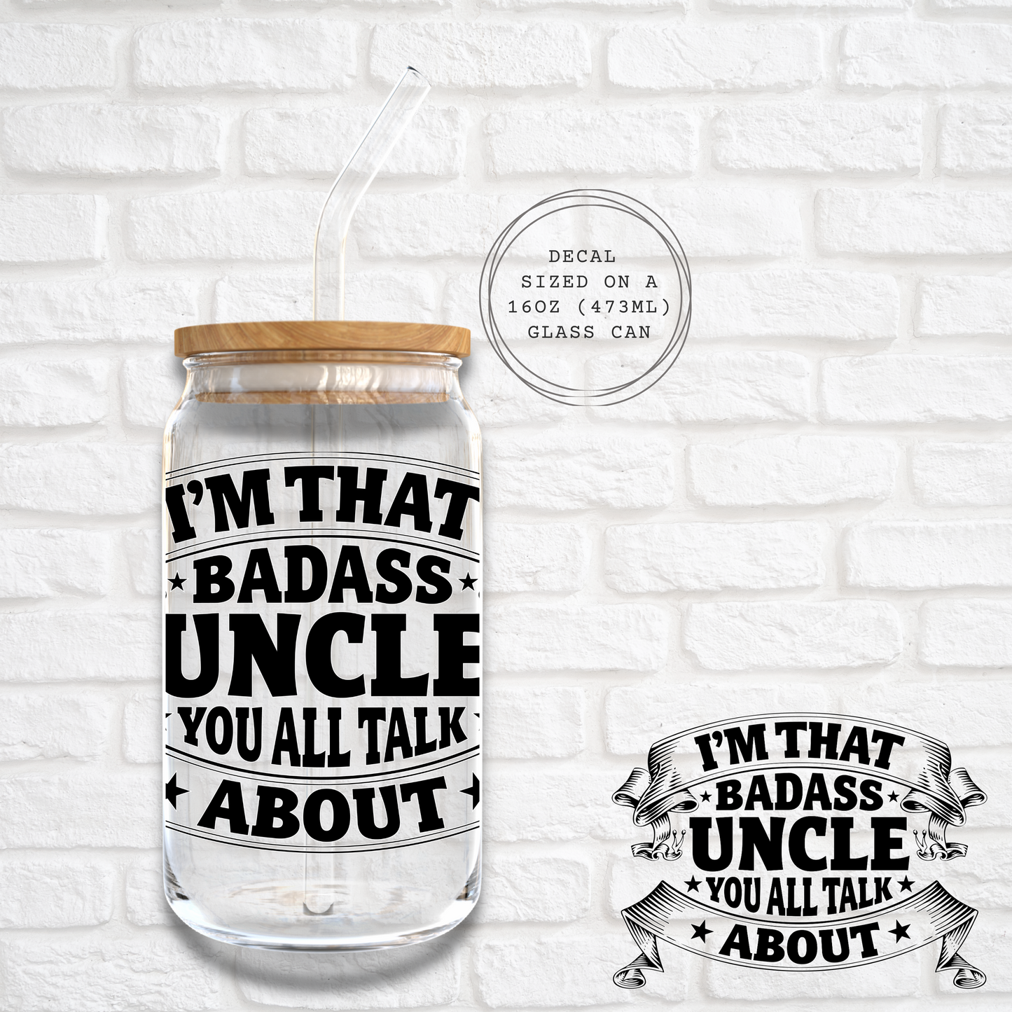 BADASS UNCLE -  UV DTF DECAL
