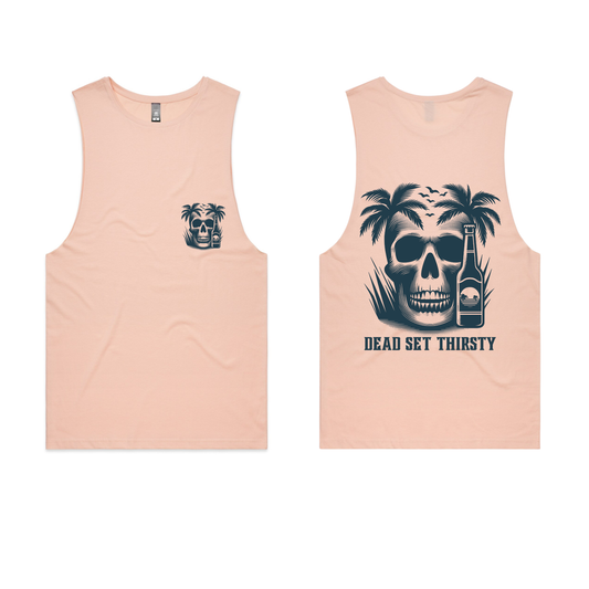 Dead set thirsty!