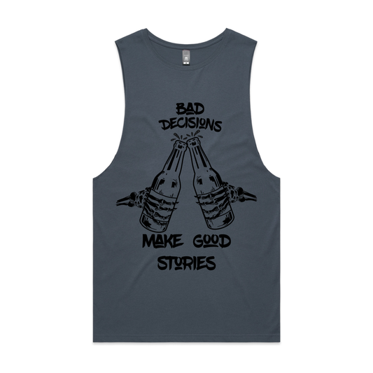 Bad decisions make good stories
