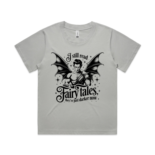 I STILL READ FAIRY TALES